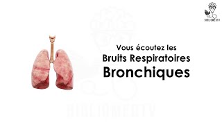 Ecoutez les Bruits Respiratoires Bronchiques [upl. by Royce816]