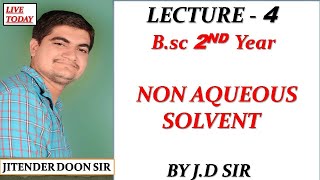 BSC 2ND YEAR NON AQUEOUS SOLVENT INORGANIC CHEMISTRY LECTURE 4 BY JD SIR [upl. by Harrison]