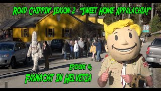 Road Chippin Season 2 Sweet Home Appalachia Episode 4 quotFasnacht in Helvetiaquot [upl. by Shaughn]