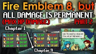 Fire Emblem 8 but all damage is PERMANENT Part 2 [upl. by Rexana837]