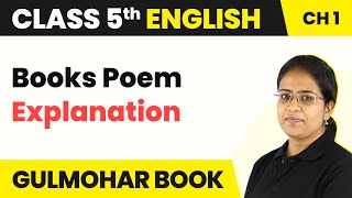 Class 5 English Chapter 1  Books Poem  Explanation  Gulmohar Book [upl. by Harbird279]