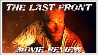 THE LAST FRONT MOVIE REVIEW [upl. by Clayson]