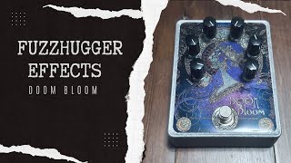 FuzzHugger Doom Bloom Demo [upl. by Asselam]