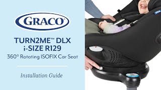 Graco Turn2Me DLX iSize R129 360° Rotating ISOFIX Car Seat  Installation Video✅ [upl. by Einnaoj789]