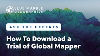 How To Download a Trial of Global Mapper  Ask The Experts [upl. by Butler]