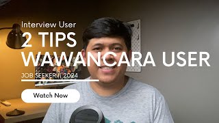 2 TIPS INTERVIEW USER TAHUN 2024  KAMU WAJIB LIHAT INI KALAU MAU INTERVIEW USER [upl. by Rube]