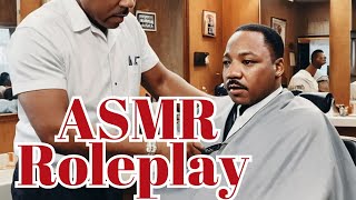 ASMR Barber cuts hair of Martin Luther King Jr before MLKs I Have a Dream Speech Roleplay RP [upl. by Dira]