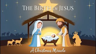 The Birth of Jesus A Christmas Story Every Kid Should Know [upl. by Dragone]