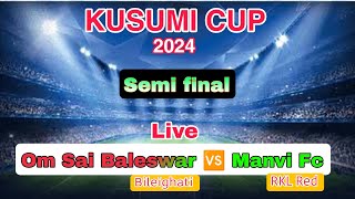 Kusumi cup 2024 semi final Bileighati🆚 Manvi fc [upl. by Elocaj]