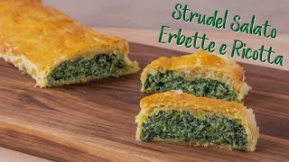 STRUDEL SALATO DI VERDURE CON ERBETTE E RICOTTA Ricetta Facile di Benedetta [upl. by Cleti221]