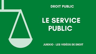 La notion de service public  Les éléments constitutifs 2 [upl. by Oisor]