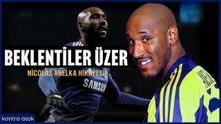 Nicolas Anelka Hikayesi  Beklentiler Üzer [upl. by Razec]