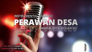 Instrumental karaoke PERAWAN DESAMANSYUR S FT ELVY SUKAESIH VERSI KEYBOARD YAMAHA SX 900 [upl. by Lauritz]