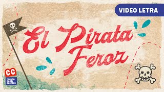 El Pirata Feroz Canticuentos Video Lyric  Mundo Canticuentos [upl. by Oinolopa]