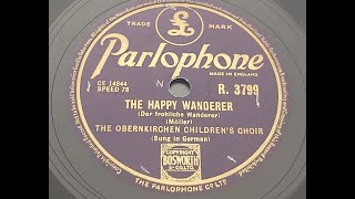 The Oberkirchen Childrens Choir The Happy Wanderer 1953 78 rpm [upl. by Ahsinotna]