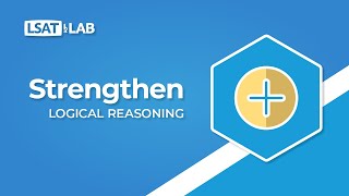 Strengthen  LSAT Logical Reasoning [upl. by Ttreve724]