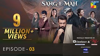 SangeMah EP 03 Eng Sub 23 Jan 22  Presented by Dawlance amp Itel Mobile Powered By Master Paints [upl. by Airahcaz491]