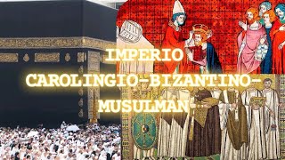 HISTORIA UNIVERSAL Imperio Carolingio  Bizantino  Musulmán e Invasiones Bárbaras [upl. by Caneghem]