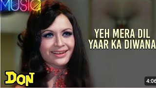 Yeh Mera Dil Yaar Ka Diwana  Don  Amitabh Bachchan amp Zeenat Aman  Asha Bhosle [upl. by Neelyahs]