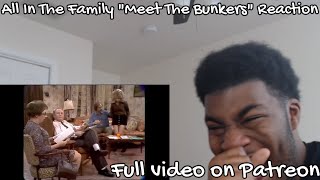 All In The Family S1 E1 quotMeet The Bunkersquot REACTION Full Video On Patreon [upl. by Arahsal]