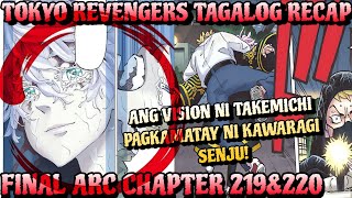 ANG VISION NI TAKEMICHI ‼️ PAGKAMATAY ni KAWARAGI SENJU  TOKYO REVENGERS RECAP CHAPTER 219amp220 [upl. by Wolfram]