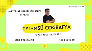 01 TYTMSÜ COĞRAFYA SEÇME KONULAR KAMPI ÖNCE HARİTA SORU ÇÖZÜM coğrafya tyt ayt msü2024 [upl. by Phina]