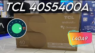 Unboxing amp Review L40S5400A  L40A9  New 2023 TCL Android TV [upl. by Kcod]