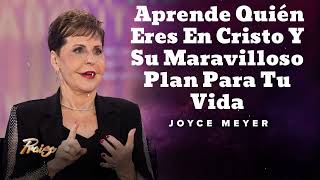 Aprende Quién Eres En Cristo Y Su Maravilloso Plan Para Tu Vida  Oradora Joyce Meyer [upl. by Elisee]