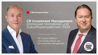 CR Investment Management Distressed Immobilien und Zukunftsperspektiven 2025  Expo Real 2024 [upl. by Aihsema117]