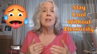 How to Stay Cool Without Electricity  Prepping for Power Outages [upl. by Acinnod]