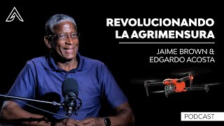 Revolucionando la Agrimensura Jaime Brown y la Innovación de Drones en Acosta Tech Podcast [upl. by Arhat]