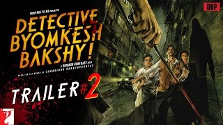 Detective Byomkesh Bakshy  TRAILER 2 with English Subtitles  Sushant Singh Rajput [upl. by Marquez]