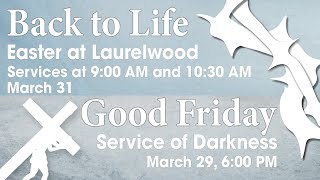 Laurelwood Baptist Church Good Friday Online Service 3292024 [upl. by Niwrehs221]