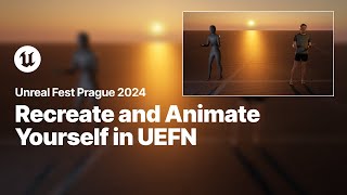 Recreate and Animate Yourself in UEFN  Unreal Fest 2024 [upl. by Nylhtac]