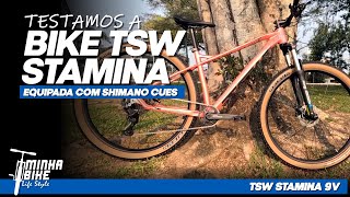 TESTAMOS A TSW STAMINA 2024 COM SHIMANO CUES 9V  Minha Bike Life Style [upl. by Milson]