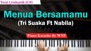 Tri Suaka  Menua Bersamamu Piano Karaoke Female Key [upl. by Alaik67]