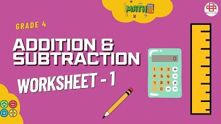 Grade 4 Math Mastering Addition amp Subtraction  Worksheet  1  Exam Prep Guide [upl. by Arnelle]