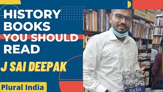 History Books You Should Read  J Sai Deepak  PluralIndia [upl. by Leizo510]