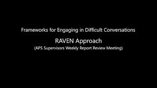 Frameworks for Engaging in Difficult Conversations RAVEN Approach [upl. by Shalne140]