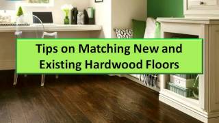 Tips on matching new and existing hardwood floors [upl. by Bodwell]