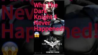 Why The Dark Knight 4 Never Happened￼ With Nolan 😱 shorts short trending viralvideo [upl. by Howard]