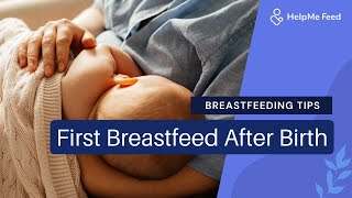 Breastfeeding Tips First Breastfeed After Birth [upl. by Atkinson]