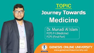 JOURNEY TOWARDS MEDICINE  DrMunadi Al Islam [upl. by Trahurn]