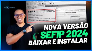 SEFIP I NOVA VERSÃO  COMO BAIXAR E INSTALAR O APLICATIVO  MARÇO 2024 [upl. by Roban]