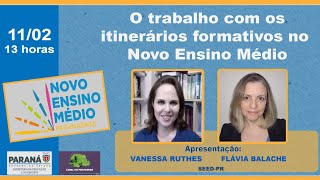 NEM  O Trabalho com os Itinerários Formativos no Novo Ensino Médio [upl. by Zea]