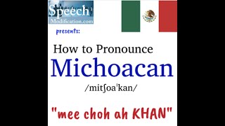 How to Pronounce Michoacán [upl. by Milla]