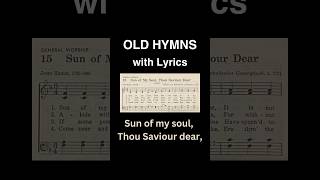 Sun of My Soul Thou Savior Dear  Old Baptist hymn with lyrics hymnlyrics hymnsong baptisthymns [upl. by Boj]