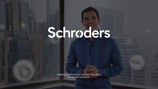 Schroders  Strategi Investasi Untuk Milenial [upl. by Seraphim156]