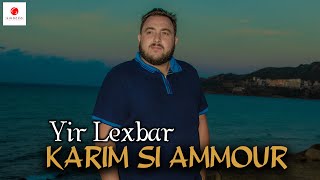 Karim Si Ammour quotYir Lexbarquot [upl. by Gib]