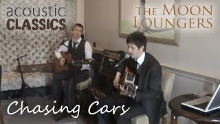 Chasing Cars by Snow Patrol  Acoustic Cover by the Moon Loungers [upl. by Wendell]